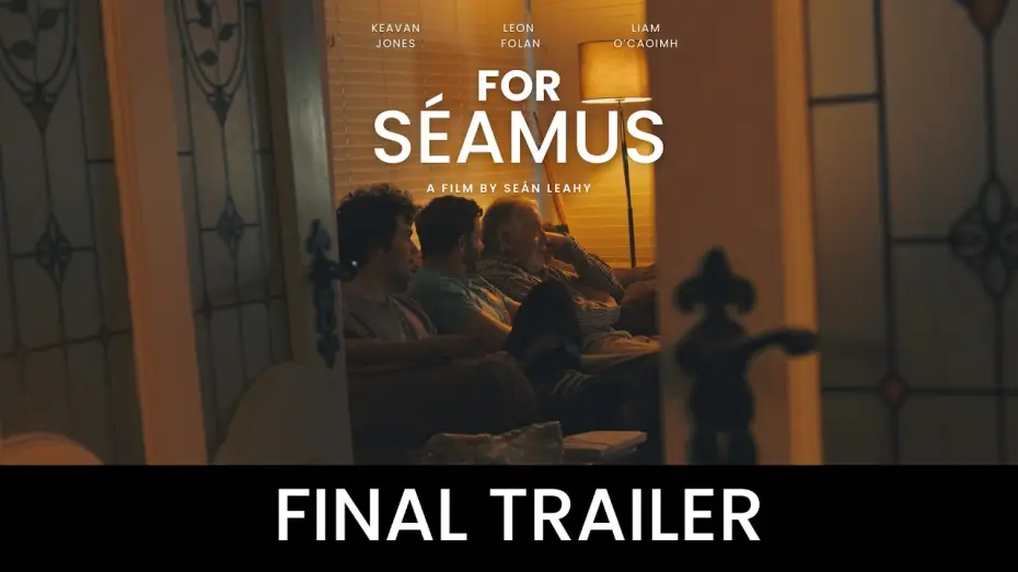 Watch film For Séamus — For Séamus: Final Trailer