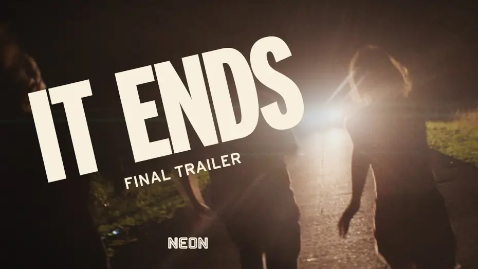 Watch film It Ends — Final Trailer