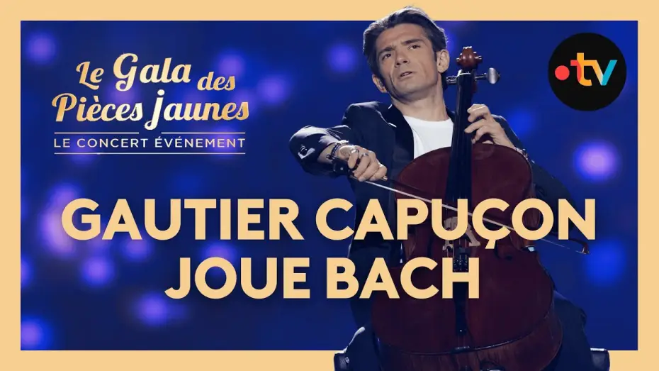 Watch film Le Gala des Pi&egrave;ces Jaunes 2025 : Le concert &eacute;v&eacute;nement | Gautier Capu&ccedil;on : Bach Pr&eacute;lude 1ere Suite  - Gala des Pi&egrave;ces Jaunes 2025
