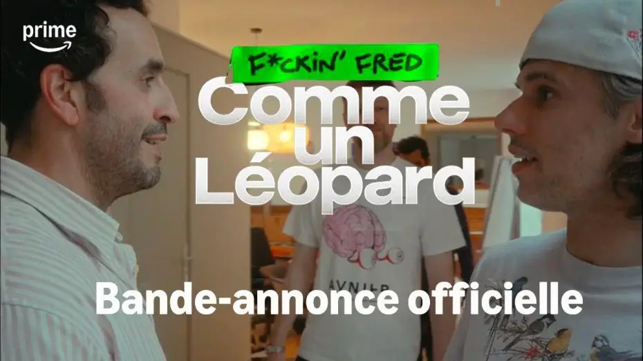 Watch film F*ckin' Fred : Comme un Léopard — F*ckin' Fred : Comme Un Léopard le 27 Février sur Prime Video