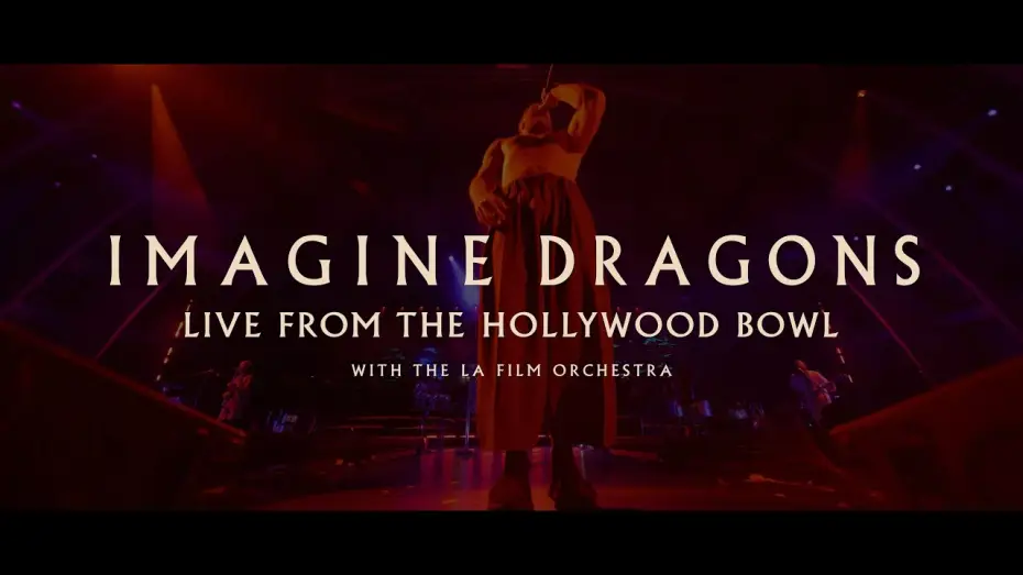 Watch film Imagine Dragons: Live from the Hollywood Bowl (with the LA Film Orchestra) — Imagine Dragons: Live From The Hollywood Bowl (with the LA Film Orchestra) - Official Trailer