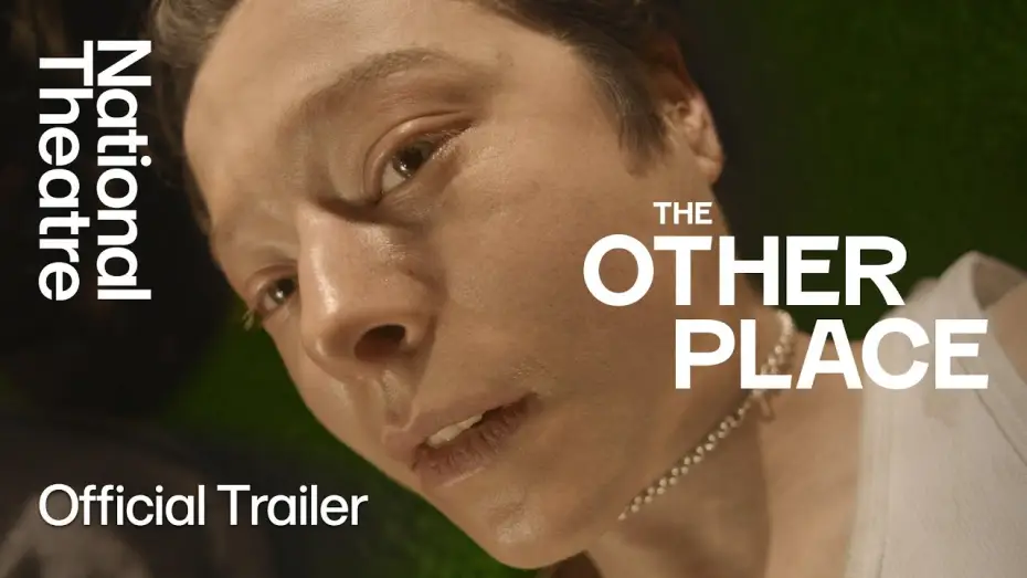 Watch film National Theatre Live: The Other Place — The Other Place | Official Trailer | National Theatre