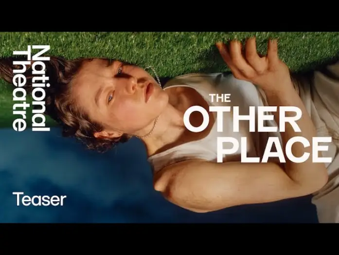 Watch film National Theatre Live: The Other Place — The Other Place | Teaser Trailer | National Theatre