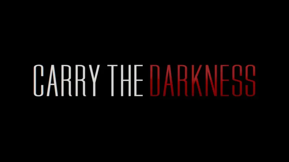 Watch film Carry the Darkness | Carry The Darkness | Official Teaser Trailer