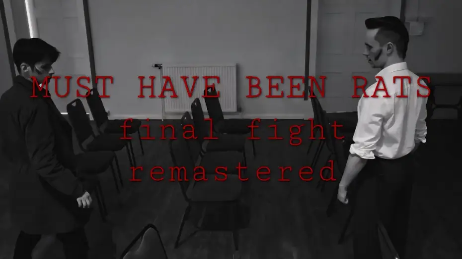 Watch film Must Have Been Rats — MUST HAVE BEEN RATS. final fight. remastered