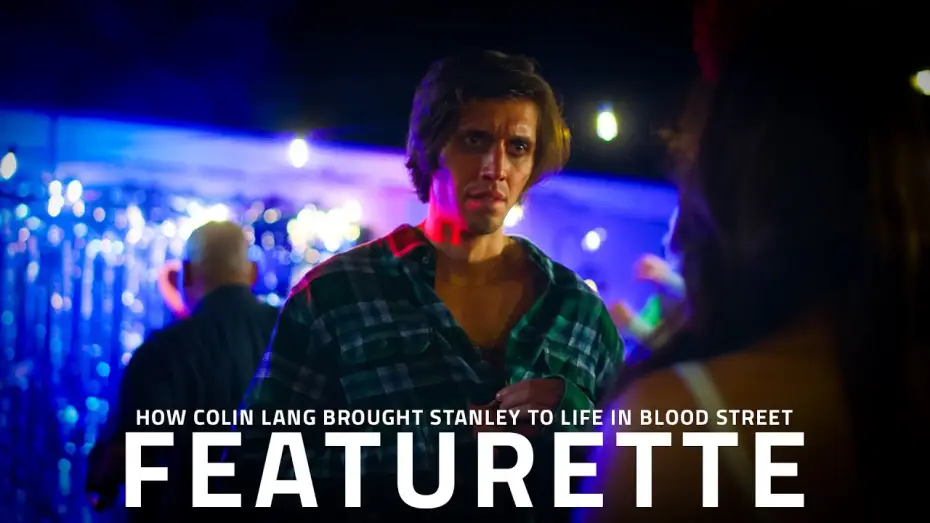 Watch film BLOOD STREET — "Blood Street Colin Lang on Playing Stanley | Exclusive Cast Featurette"