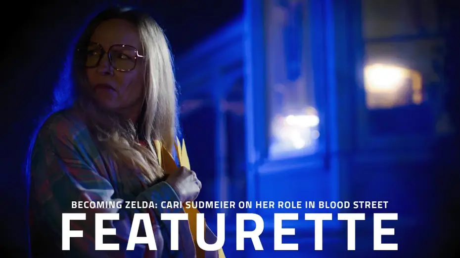 Watch film BLOOD STREET — Exploring the Role of "Zelda": Behind the Scenes with Cari Sudmeier | Blood Street