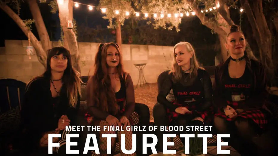 Watch film BLOOD STREET — Blood Street Cast Featurette: Meet the Final Girlz | Exclusive Behind the Scenes