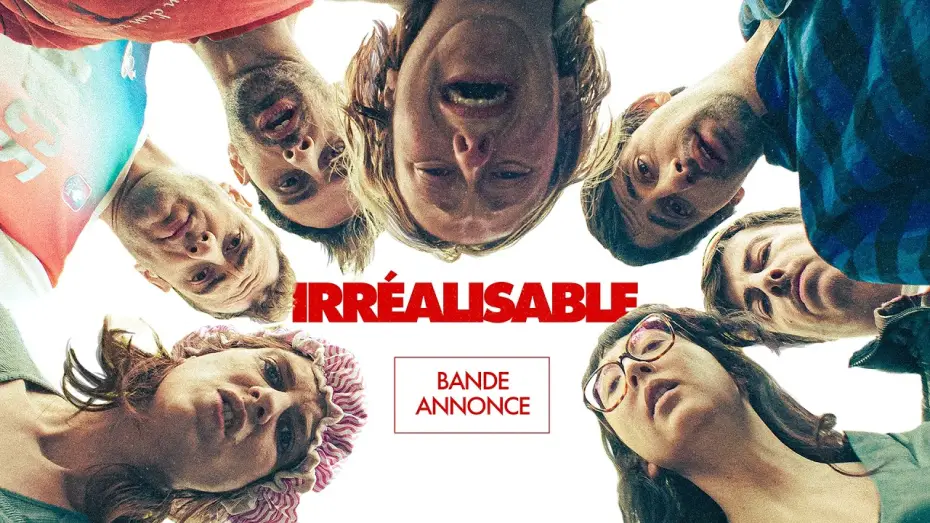 Watch film Irr&eacute;alisable | IRR&Eacute;ALISABLE - BANDE-ANNONCE & AVANT-PREMI&Egrave;RES