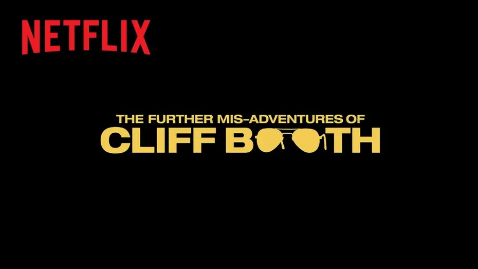 Watch film THE FURTHER MIS-ADVENTURES OF CLIFF BOOTH — THE FURTHER MIS-ADVENTURES OF CLIFF BOOTH