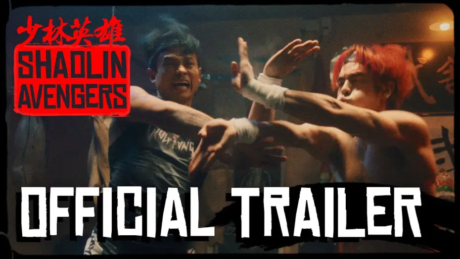 Watch film Shaolin Avengers — Shaolin Avengers Official Trailer 2 | Martial Arts Action Film