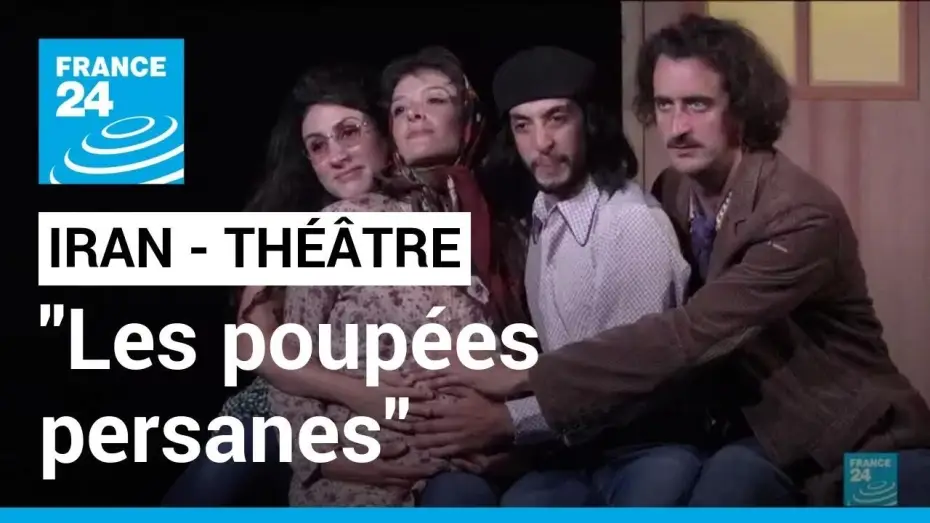 Watch film Les poupées persanes — Iran : "Les poupées persanes", une pièce qui raconte l'histoire de l'Iran des Shah aux Mollahs