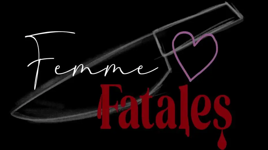 Watch film Femme Fatales — Title Card For Femme Fatales