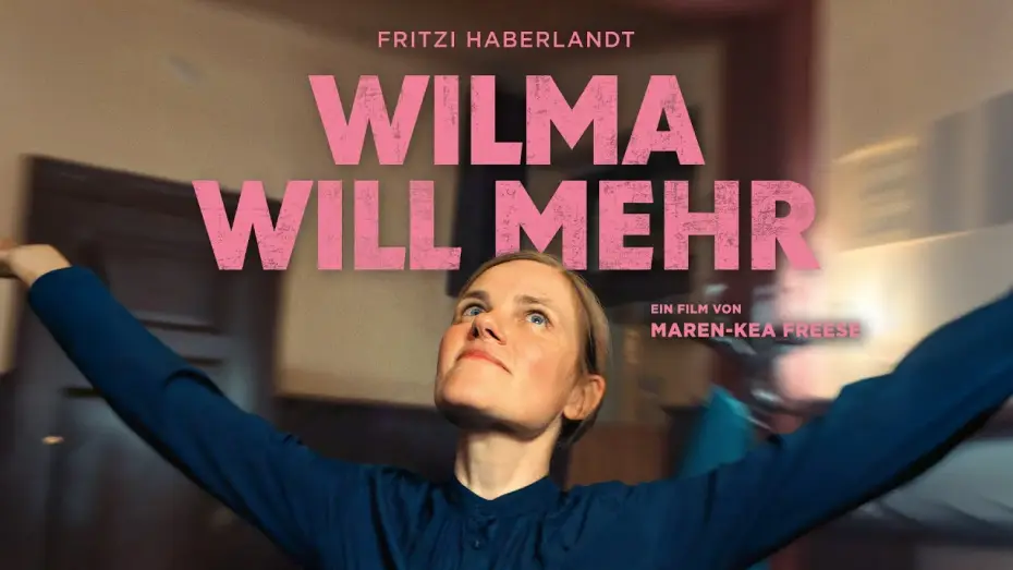 Watch film Wilma will mehr — Kinotrailer "Wilma will mehr" - Kinostart 31. Juli 2025