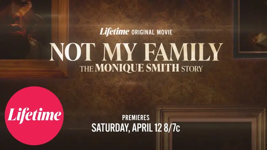 Watch film Not My Family: The Monique Smith Story — Trailer