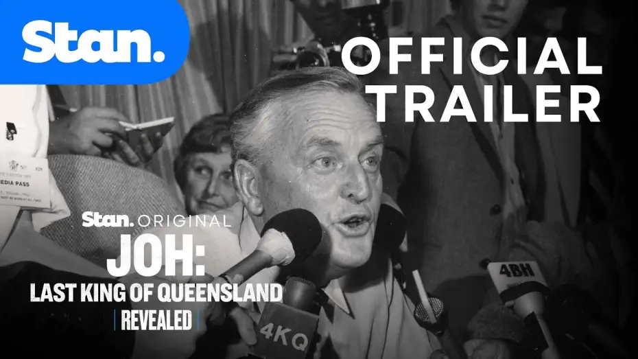 Watch film Joh: Last King of Queensland | Official Trailer | Revealed - Joh: Last King of Queensland | A Stan Original