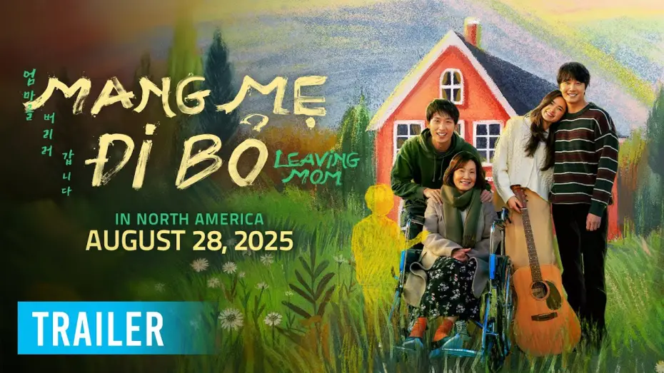 Watch film Leaving Mom — LEAVING MOM (MANG MẸ ĐI BỎ - Leaving Mom) - Official Trailer [HD] - In US & Canada Cinemas AUG 28