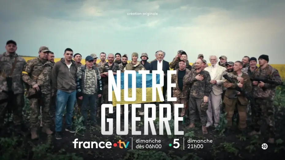 Watch film Our War — "Notre Guerre" un film de Bernard-Henri Lévy, le dimanche 29 juin à 21 heures sur France 5