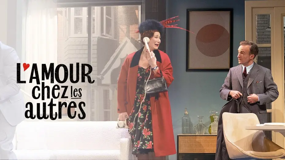 Watch film L'amour chez les autres — Bande annonce « L'Amour chez les autres » au Théâtre Édouard VII