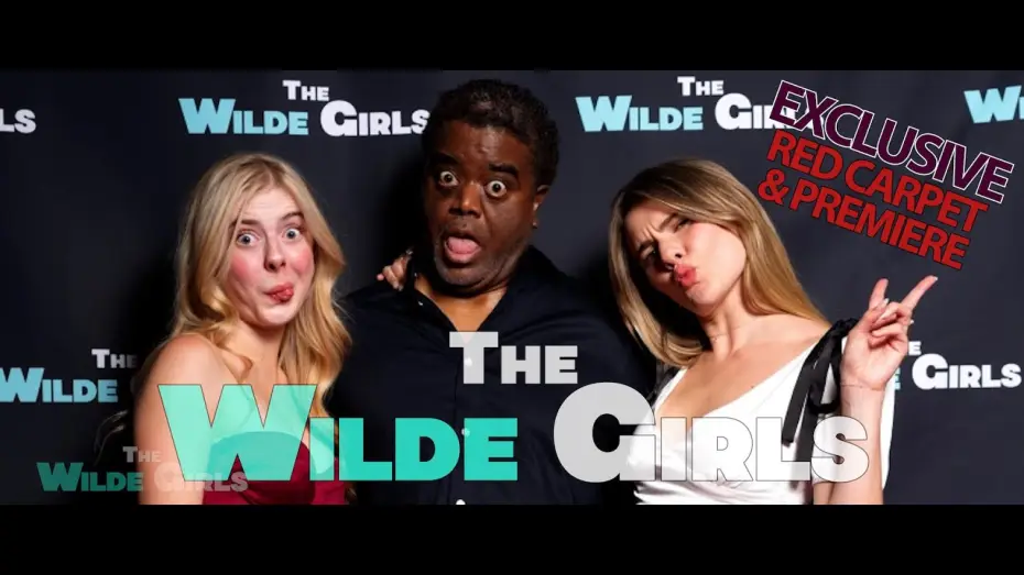 Watch film The Wilde Girls — "The Wilde Girls" Premiere and Red Carpet Event