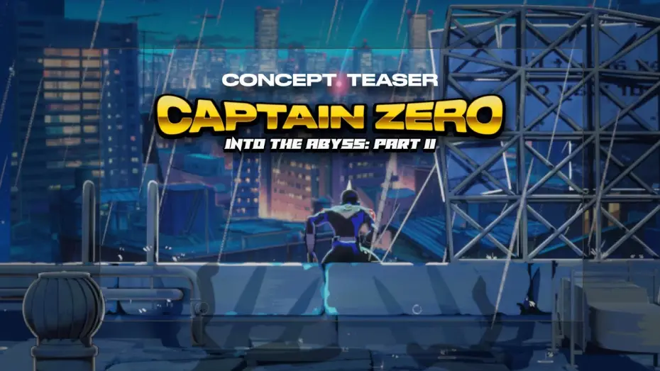 Watch film Captain Zero: Into the Abyss Part II — Captain Zero: Into the Abyss Part II | Concept Teaser