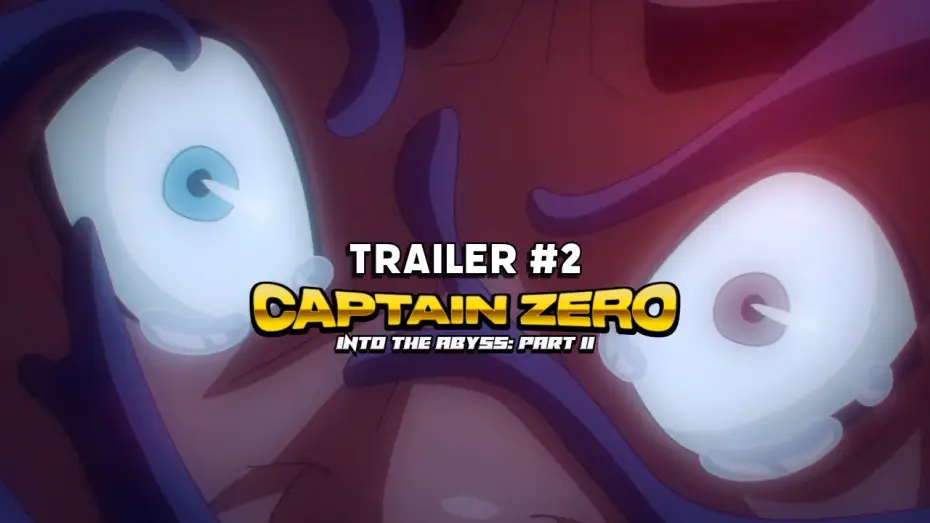 Watch film Captain Zero: Into the Abyss Part II — Captain Zero: Into the Abyss Part II (2025) | Trailer#2