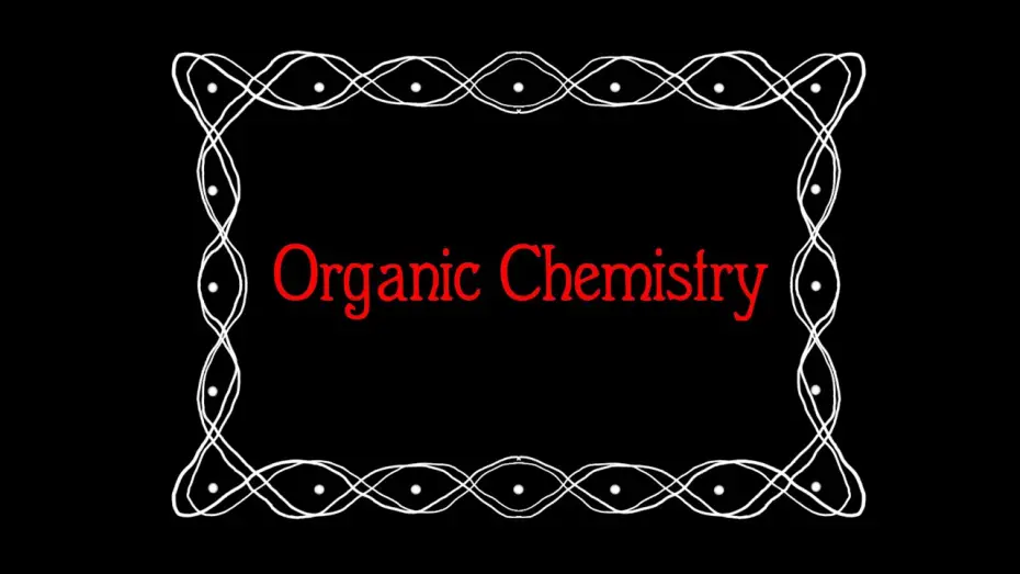 Watch film Organic Chemistry — Organic Chemistry Teaser