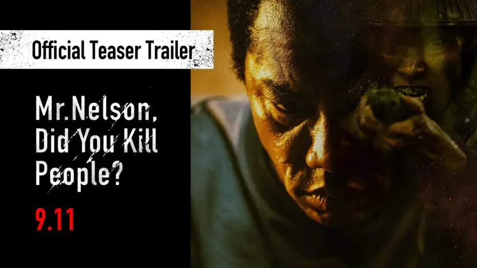 Watch film Mr. Nelson, Did You Kill People? — Official Teaser Trailer