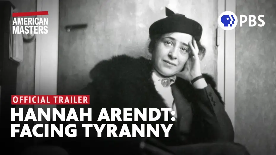 Watch film Hannah Arendt: Facing Tyranny — Hannah Arendt: Facing Tyranny | Official Trailer | American Masters | PBS
