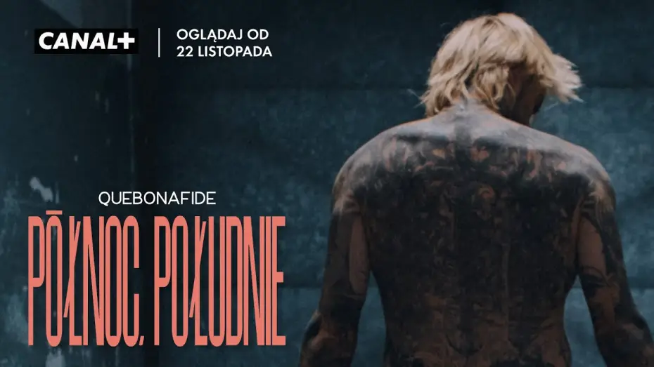 Watch film Quebonafide: Północ, Południe — Quebonafide: Północ / Południe | Oglądaj od 22 listopada w CANAL+