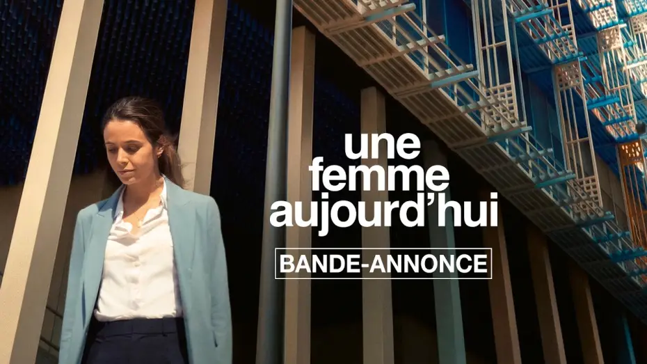 Watch film A Woman Today — UNE FEMME AUJOURD'HUI - Bande-annonce