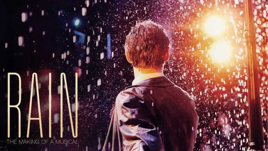 Watch film Rain: The Making of a Musical — Rain: The Making of a Musical | Trailer 2