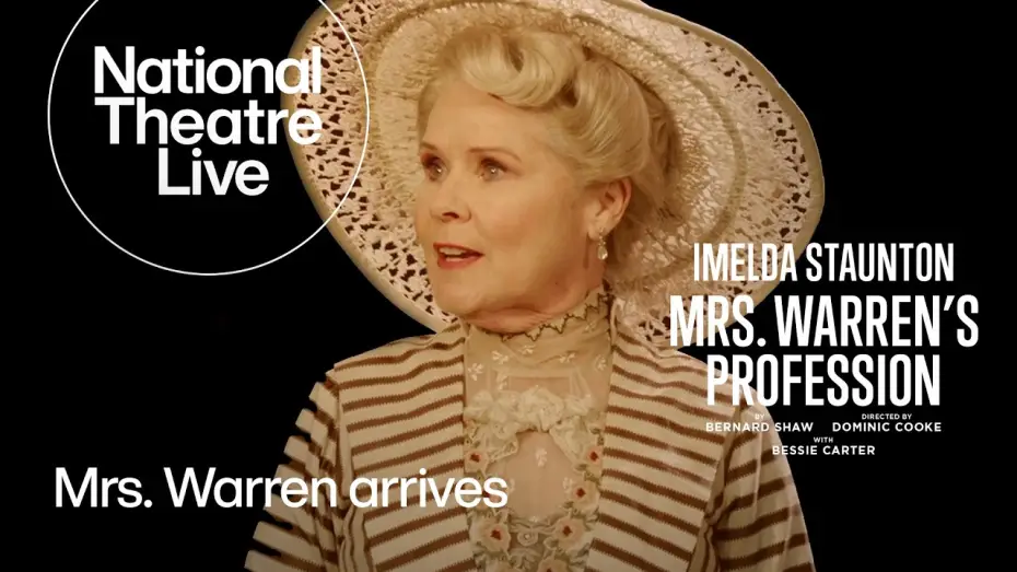 Watch film National Theatre Live: Mrs. Warren's Profession — Mrs. Warren's Profession with Imelda Staunton | Official Clip