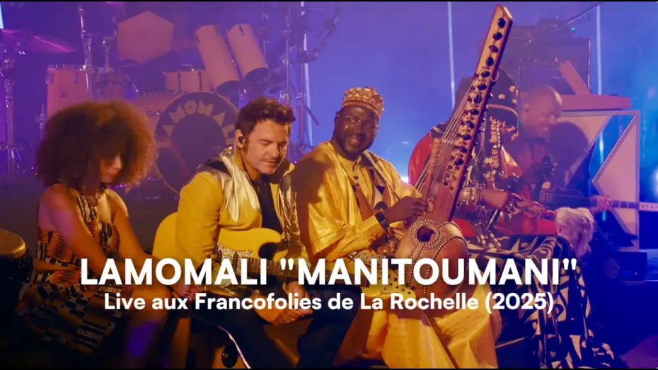Watch film Lamomali avec -M- aux Francofolies de La Rochelle — MANITOUMANI (Live Francofolies La Rochelle 2025) - Lamomali, -M-, Fatoumata Diawara, Madou Diabaté