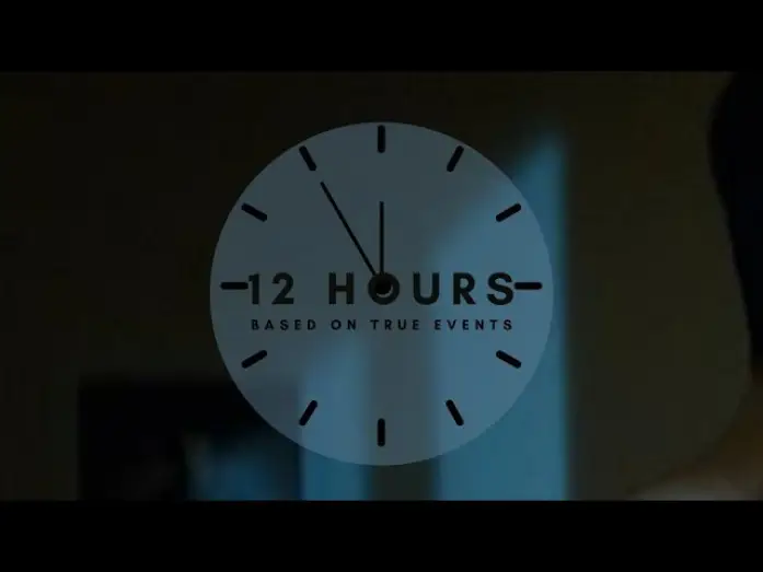 Watch film 12 Hours | Pitch Video