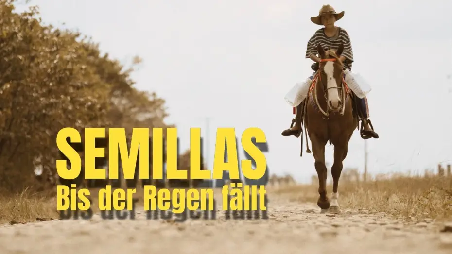 Watch film Semillas — Semillas – Bis der Regen fällt | Offizieller Trailer | Deutsch