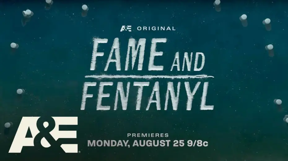 Watch film Fame and Fentanyl — New Documentary Special "Fame and Fentanyl" premieres Monday, August 25 at 9pm ET/PT on A&E