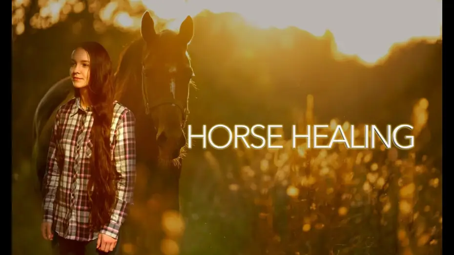 Watch film Horse Healing — " Horse Healing " Official Trailer Screener