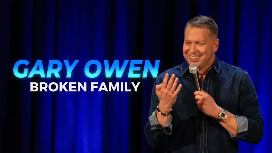 Watch film Gary Owen: Broken Family — GARY OWEN NEW SPECIAL: BROKEN FAMILY  **TRAILER**