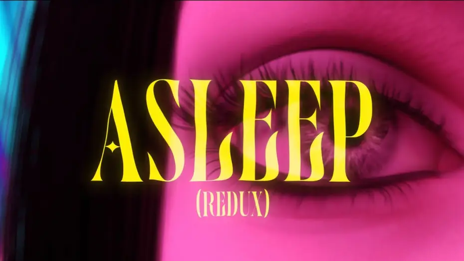 Watch film ASLEEP — "ASLEEP: REDUX" - COMING SOON