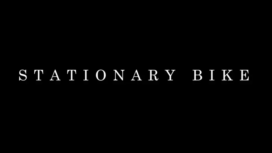 Watch film Stationary Bike — Stationary Bike | Teaser Trailer