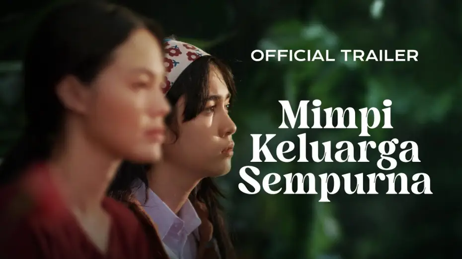 Watch film Mimpi Keluarga Sempurna — Official Trailer - Mimpi Keluarga Sempurna 'Jakarta World Cinema 2025'