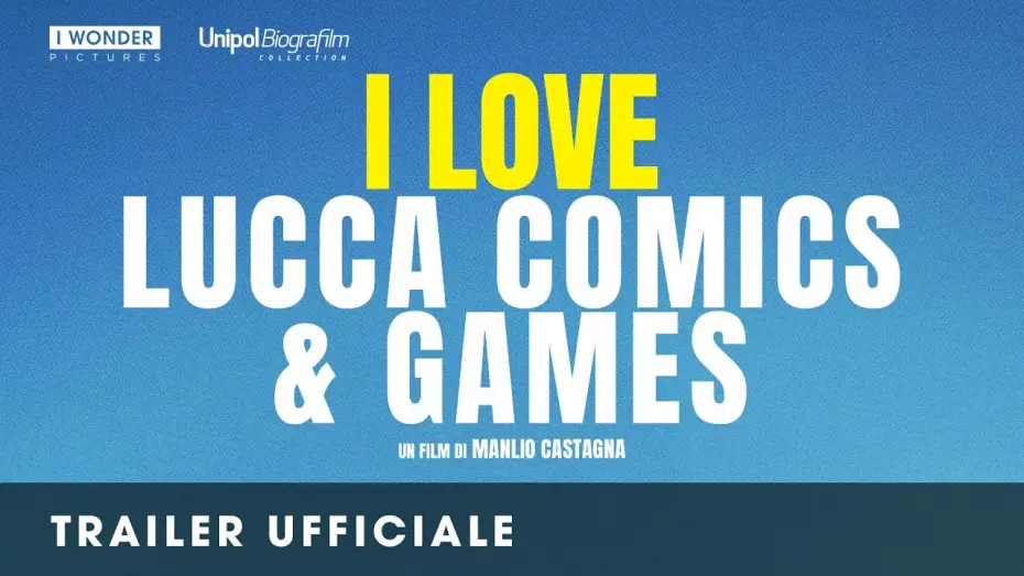 Watch film I Love Lucca Comics & Games — I LOVE LUCCA COMICS & GAMES | Trailer ufficiale