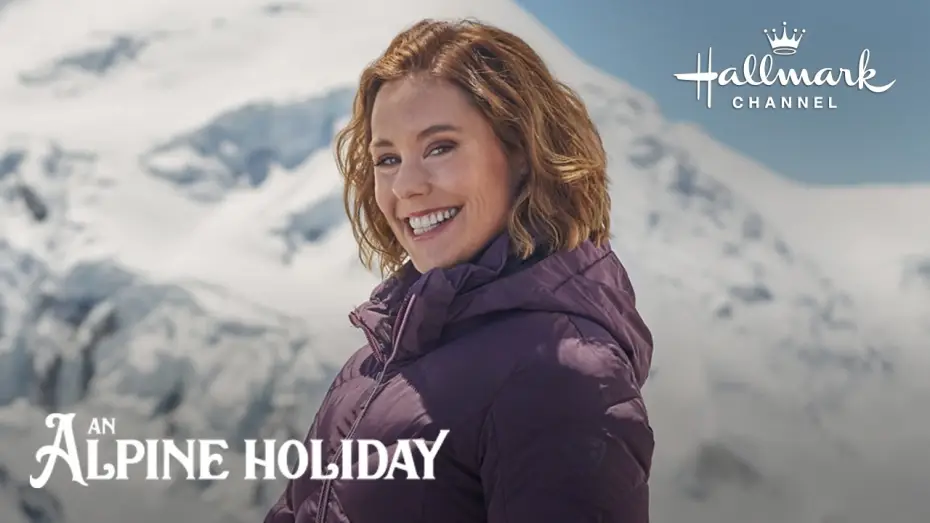Watch film An Alpine Holiday — Preview - An Alpine Holiday - Starring Ashley Williams, Laci J. Mailey and Julien Samani
