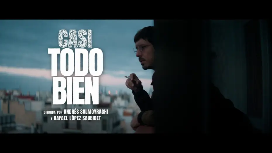Watch film Casi todo bien — CASI TODO BIEN - Tráiler oficial - Solo en cines el 24 de abril