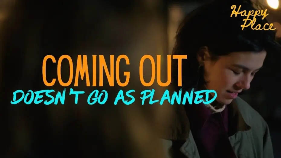 Watch film Happy Place — Coming Out Doesn't Go as Planned - "Happy Place" Edition