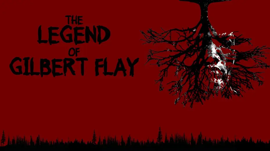 Watch film The Legend of Gilbert Flay — The Legend of Gilbert Flay - Trailer