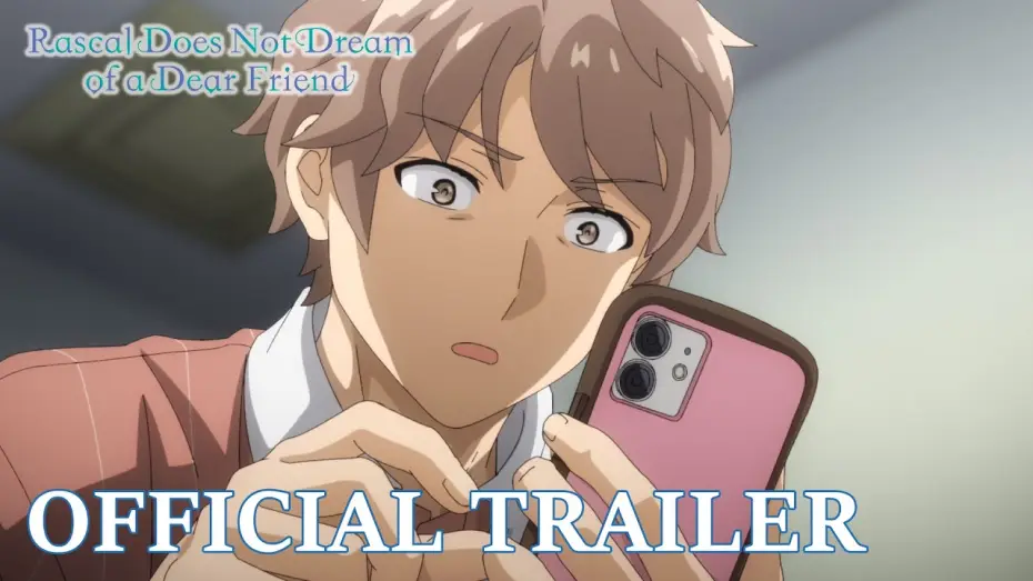 Watch film Rascal Does Not Dream of a Dear Friend — Rascal Does Not Dream of a Dear Friend  |  OFFICIAL TRAILER