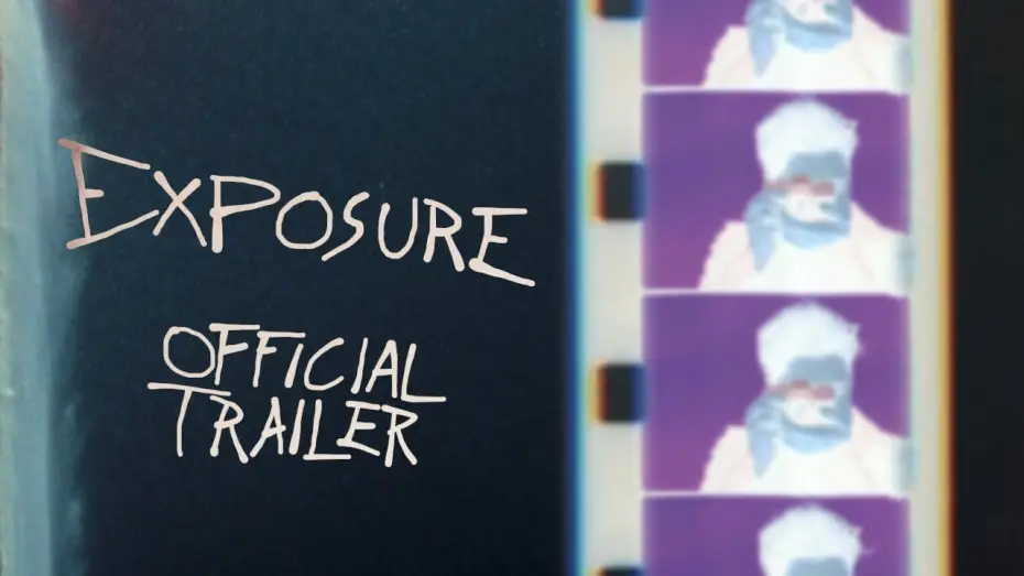 Watch film Exposure — Exposure - Official Trailer