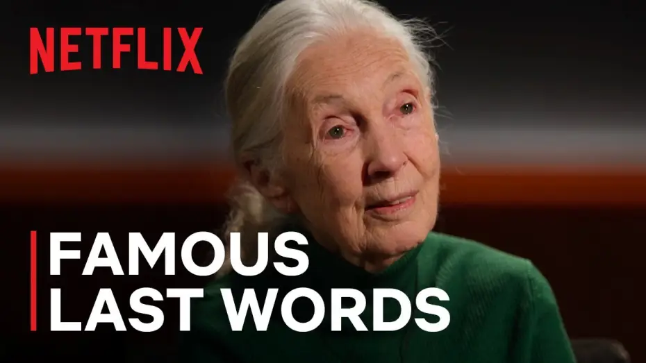Watch film Famous Last Words: Dr. Jane Goodall — A Message From Dr. Jane Goodall